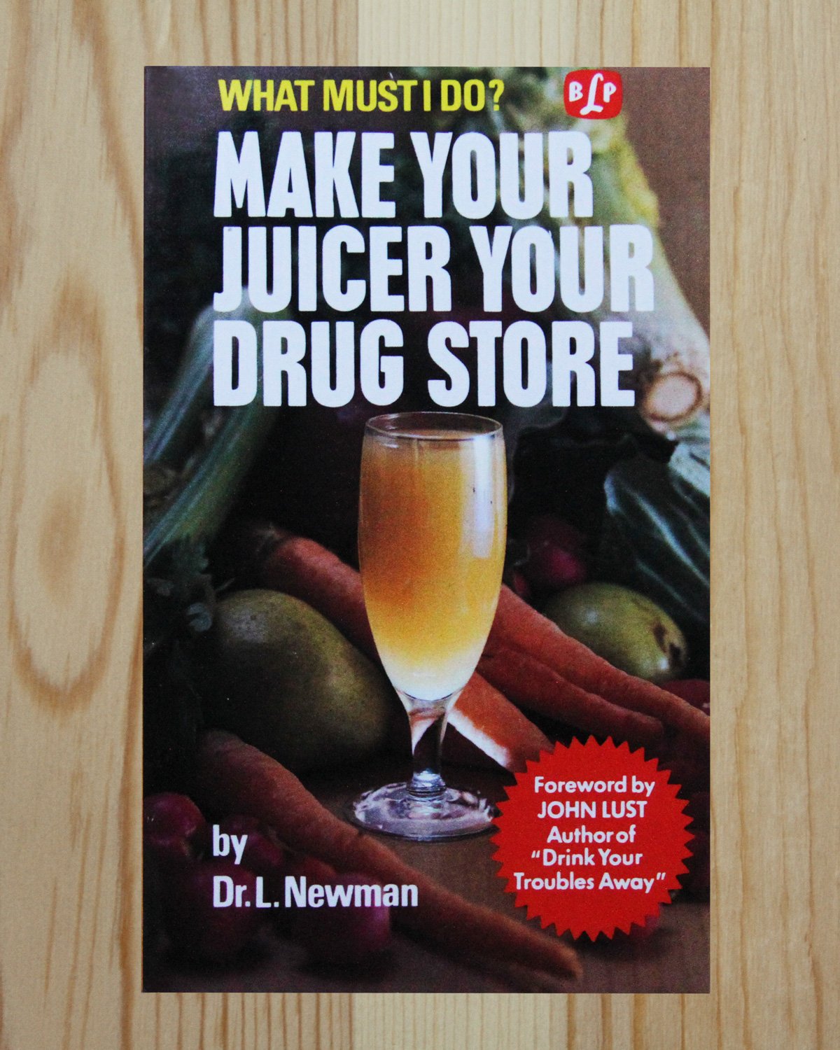 Make Your Juicer Your Drug Store Book